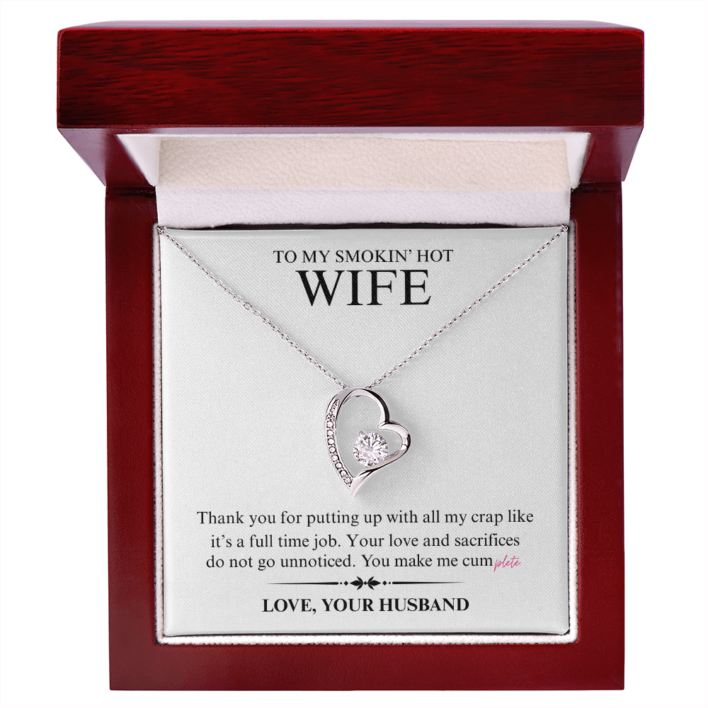 To My Smokin' Hot Wife - You Make Me Cumplete - Forever Heart Necklace