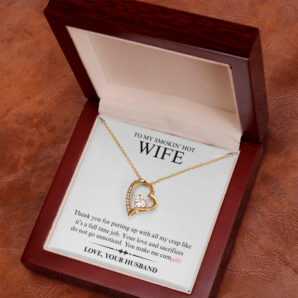 To My Smokin' Hot Wife - You Make Me Cumplete - Forever Heart Necklace