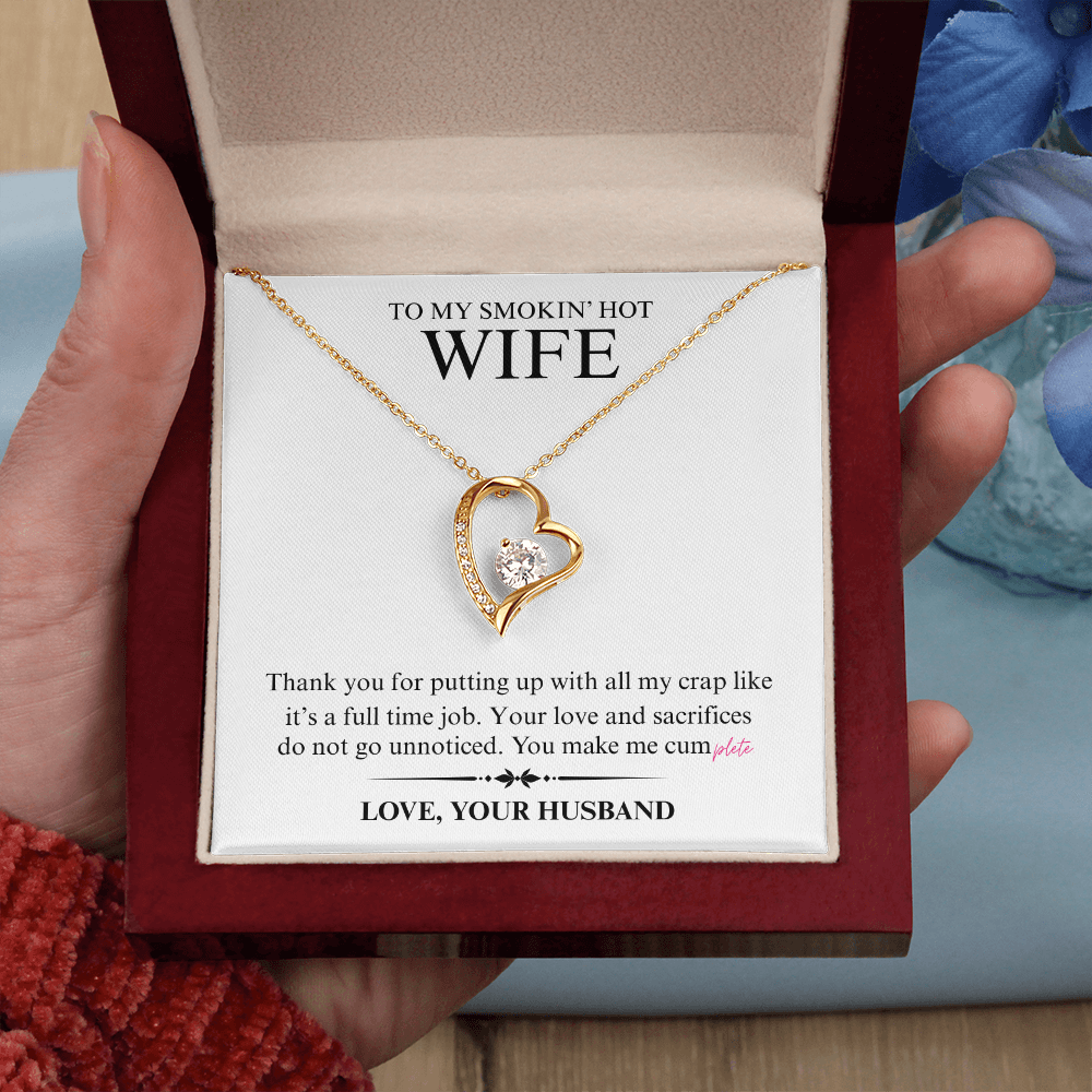 To My Smokin' Hot Wife - You Make Me Cumplete - Forever Heart Necklace