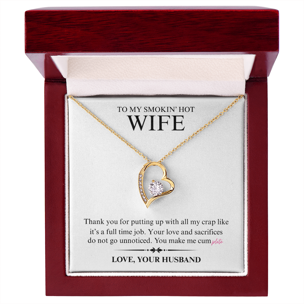 To My Smokin' Hot Wife - You Make Me Cumplete - Forever Heart Necklace