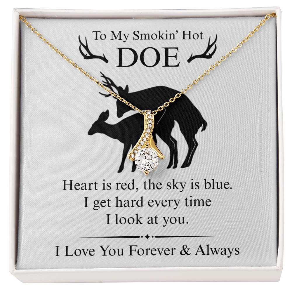 To My Smokin' Hot Doe - Heart is Red Sky is Blue - Alluring Beauty Necklace