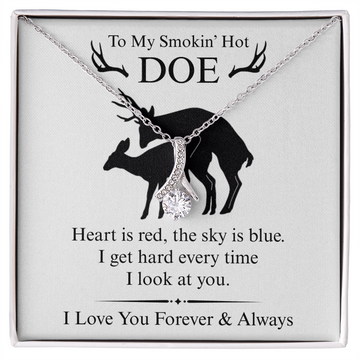 To My Smokin' Hot Doe - Heart is Red Sky is Blue - Alluring Beauty Necklace
