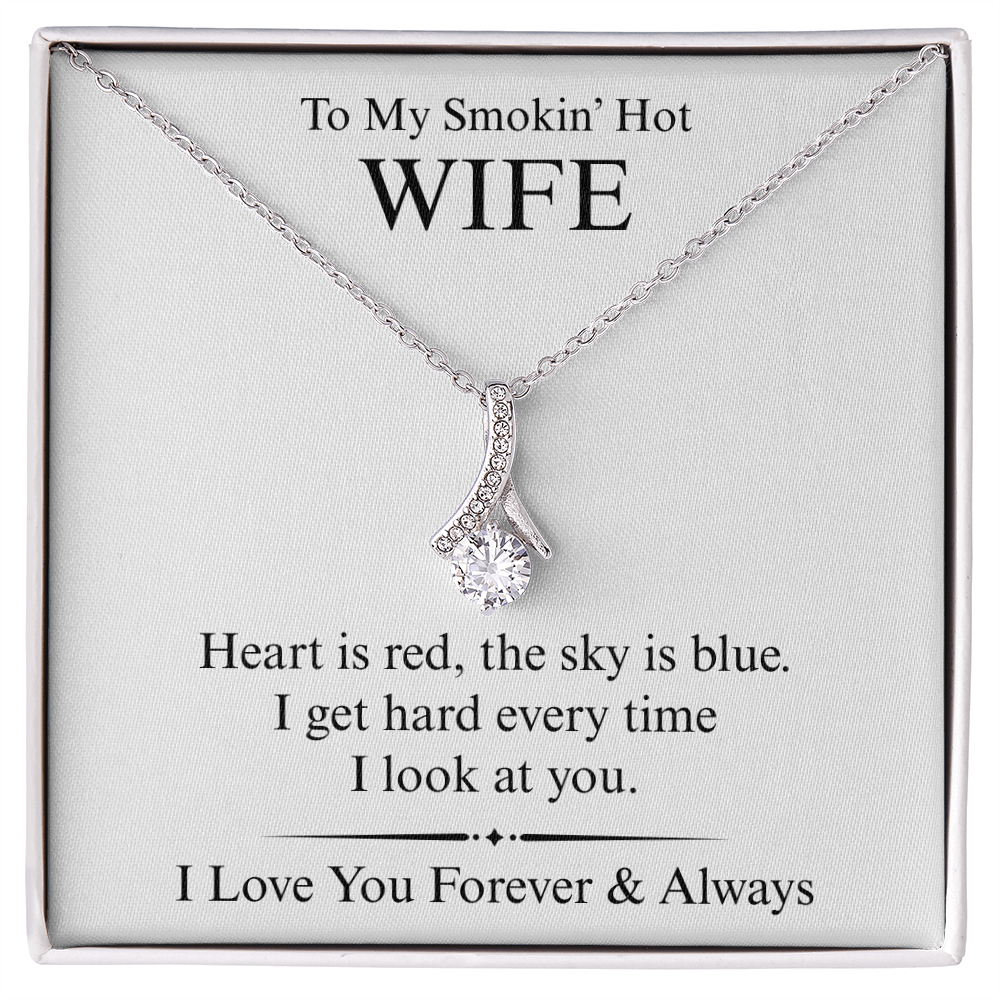 To My Smokin' Hot Wife - Heart is Red Sky is Blue - Alluring Beauty Necklace