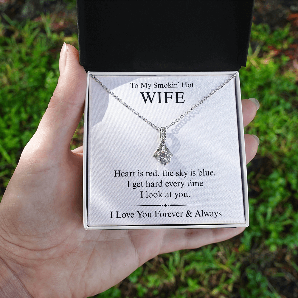 To My Smokin' Hot Wife - Heart is Red Sky is Blue - Alluring Beauty Necklace