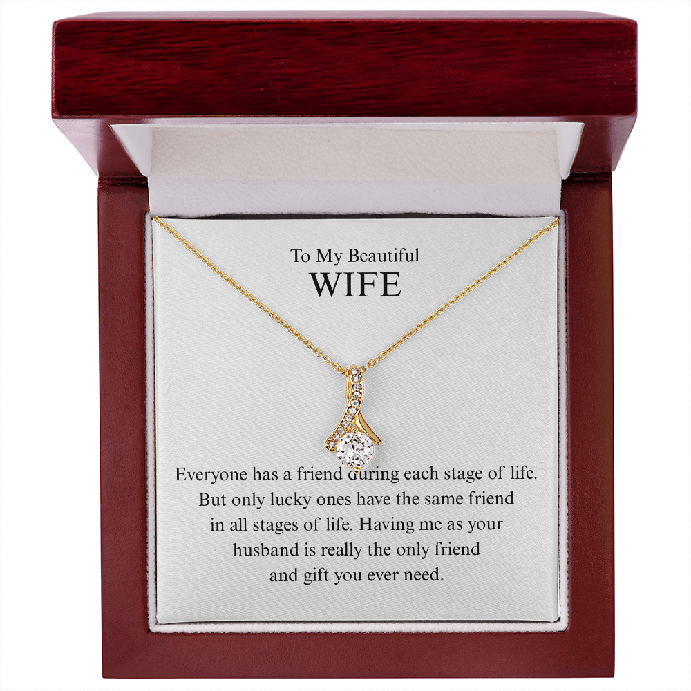 To My Beautiful Wife - The Only Friend You Ever Need - Alluring Beauty Necklace