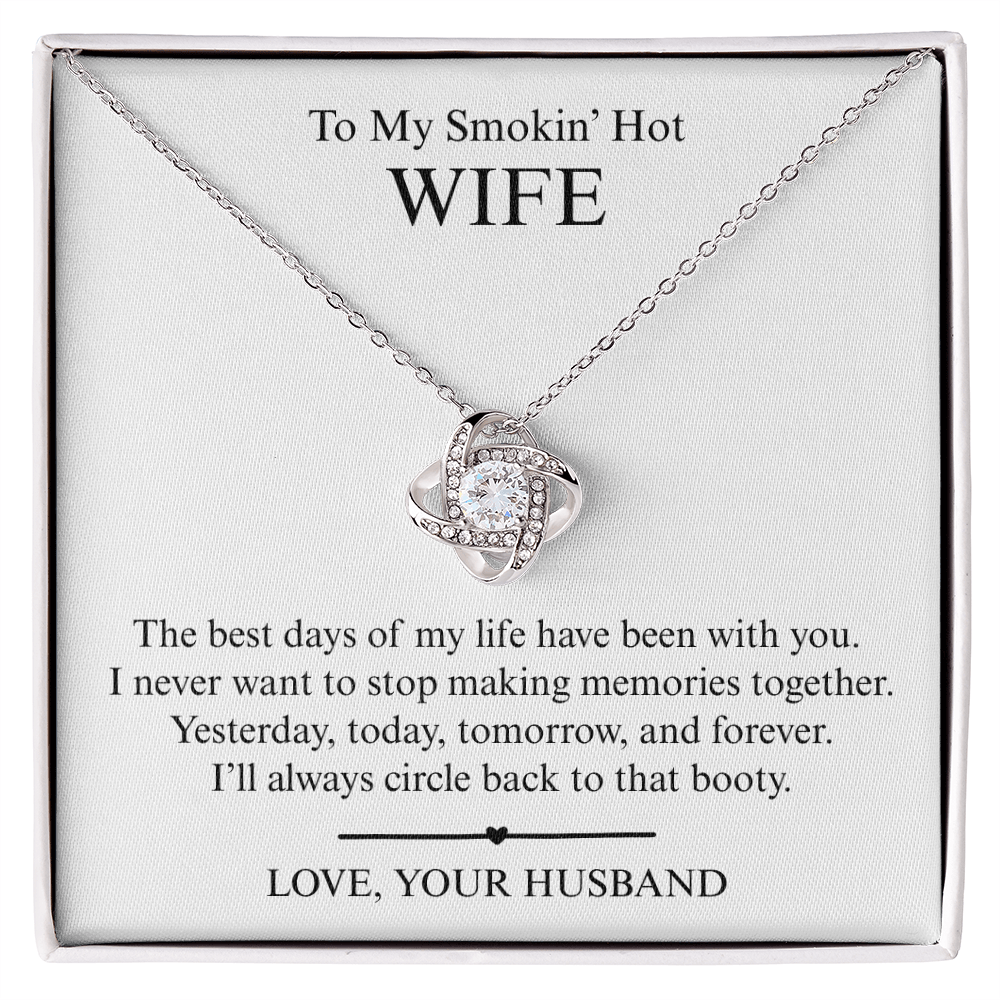 To My Smokin' Hot Wife - The Best Day of My Life - Love Knot Necklace