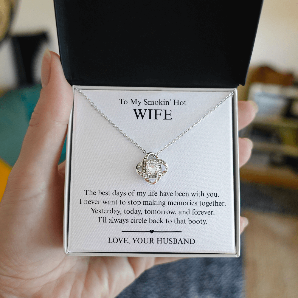 To My Smokin' Hot Wife - The Best Day of My Life - Love Knot Necklace