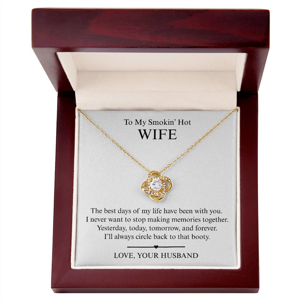 To My Smokin' Hot Wife - The Best Day of My Life - Love Knot Necklace