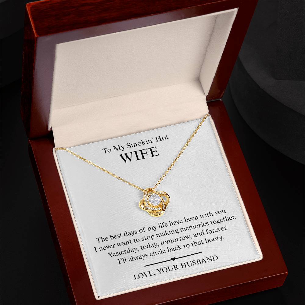 To My Smokin' Hot Wife - The Best Day of My Life - Love Knot Necklace