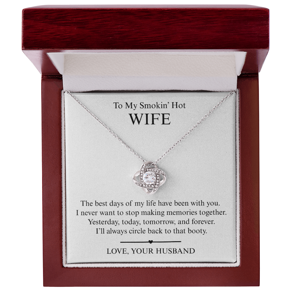 To My Smokin' Hot Wife - The Best Day of My Life - Love Knot Necklace