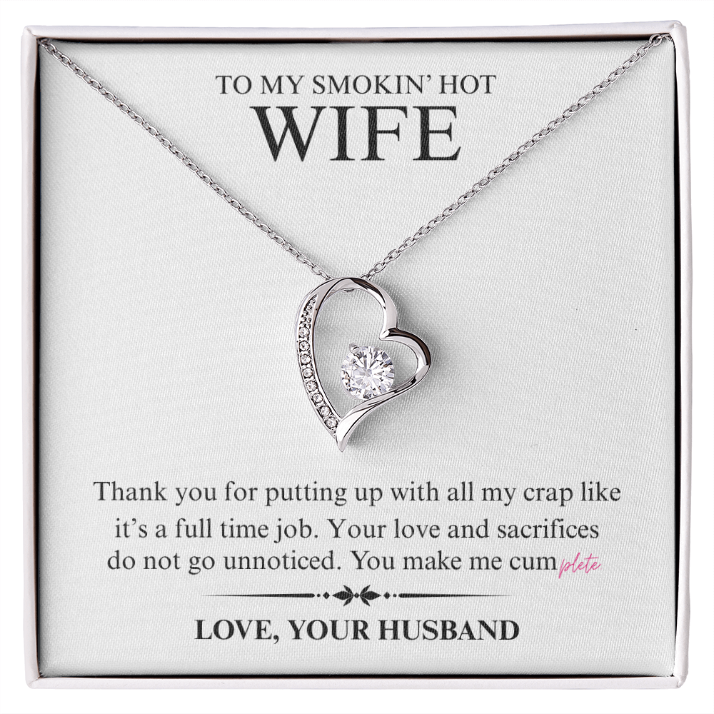 To My Smokin' Hot Wife - You Make Me Cumplete - Forever Heart Necklace