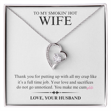 To My Smokin' Hot Wife - You Make Me Cumplete - Forever Heart Necklace