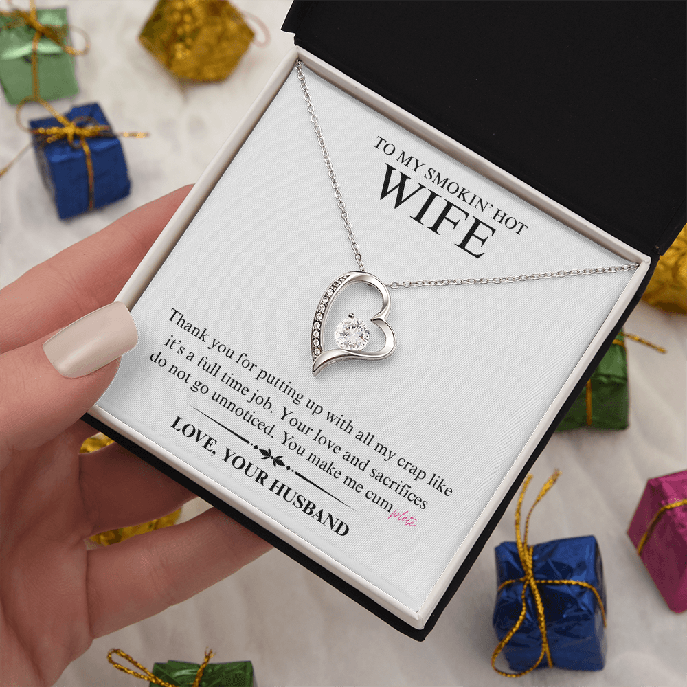 To My Smokin' Hot Wife - You Make Me Cumplete - Forever Heart Necklace