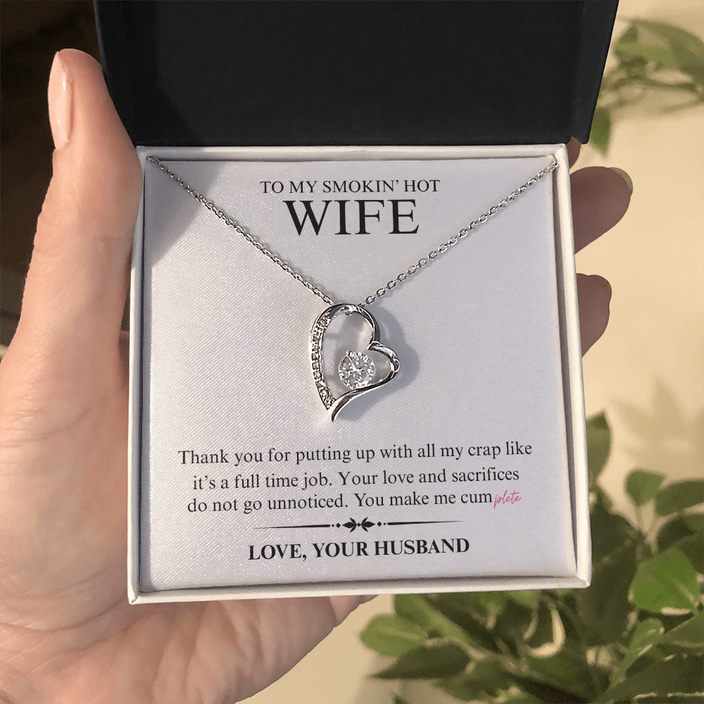 To My Smokin' Hot Wife - You Make Me Cumplete - Forever Heart Necklace