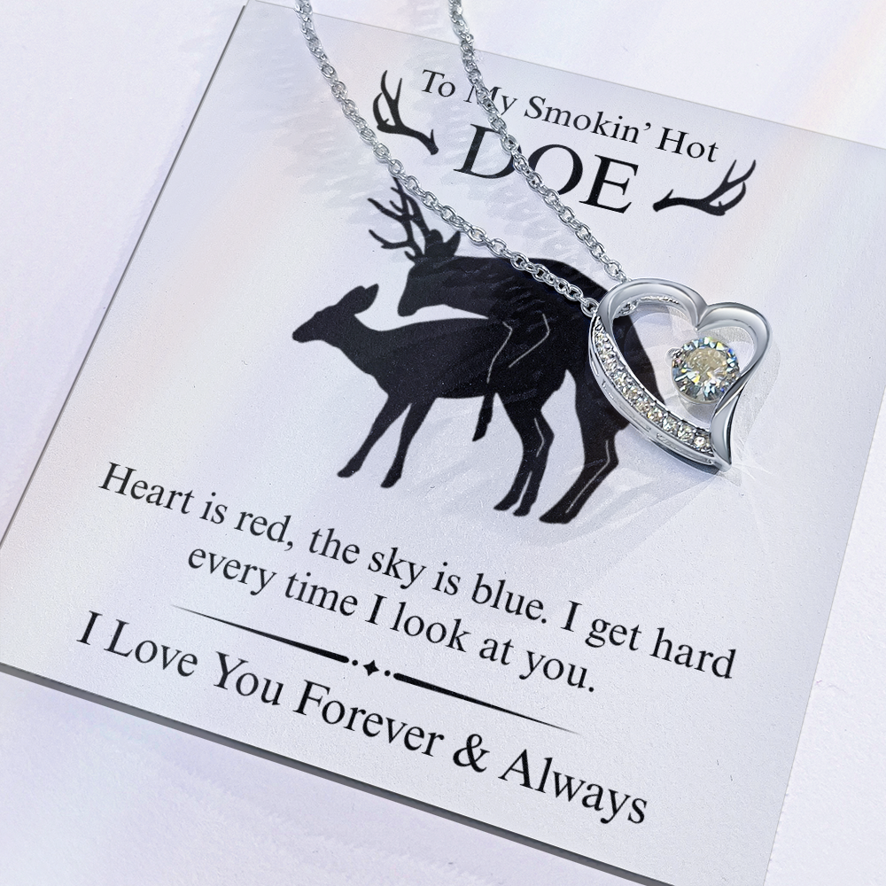 To My Smokin' Hot Doe - I Get Hard - Forever Heart Necklace