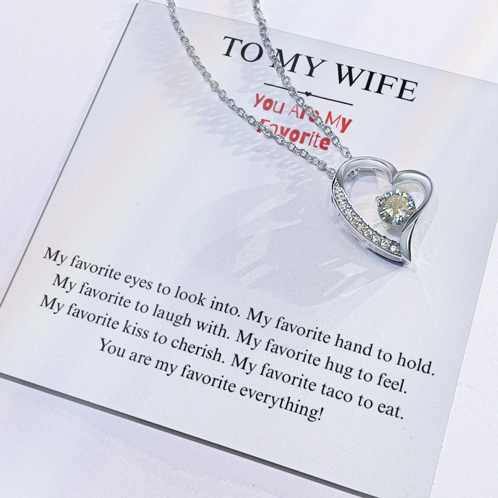 To My Wife - You're My Favorite - Forever Heart Necklace