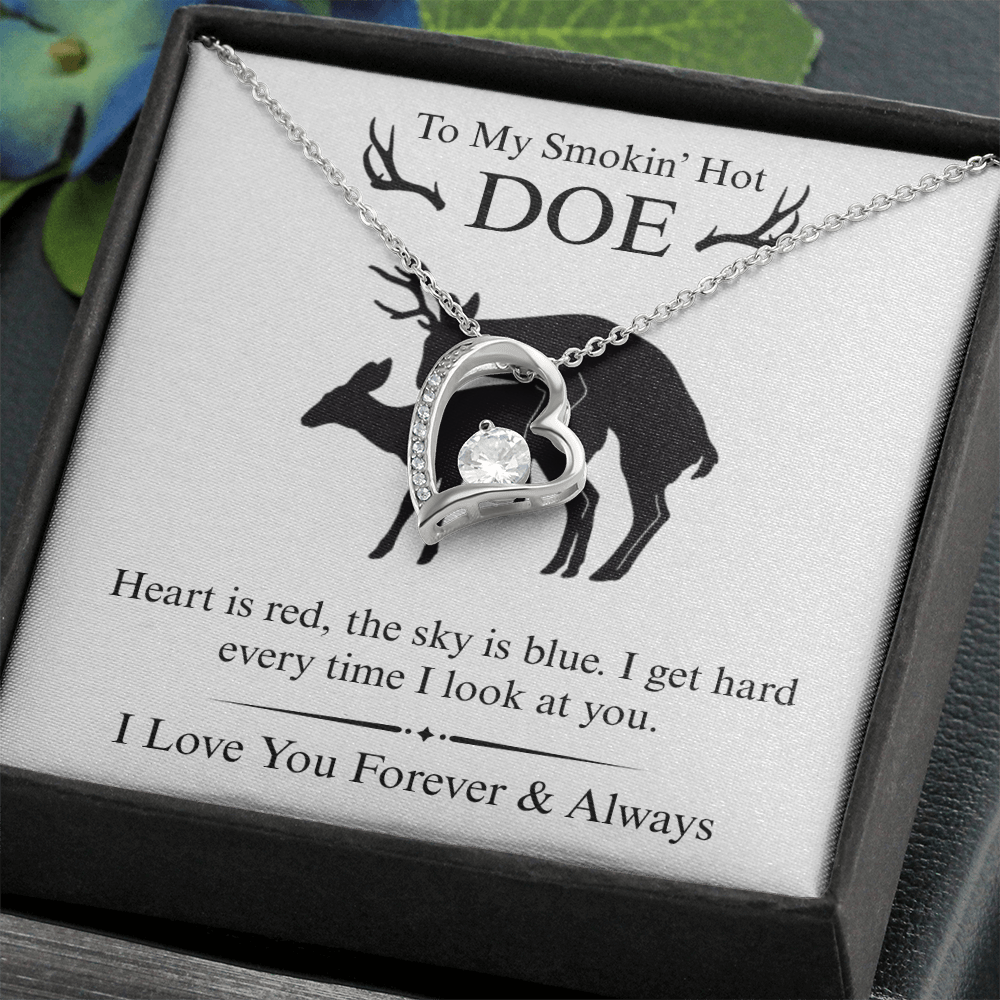 To My Smokin' Hot Doe - I Get Hard - Forever Heart Necklace