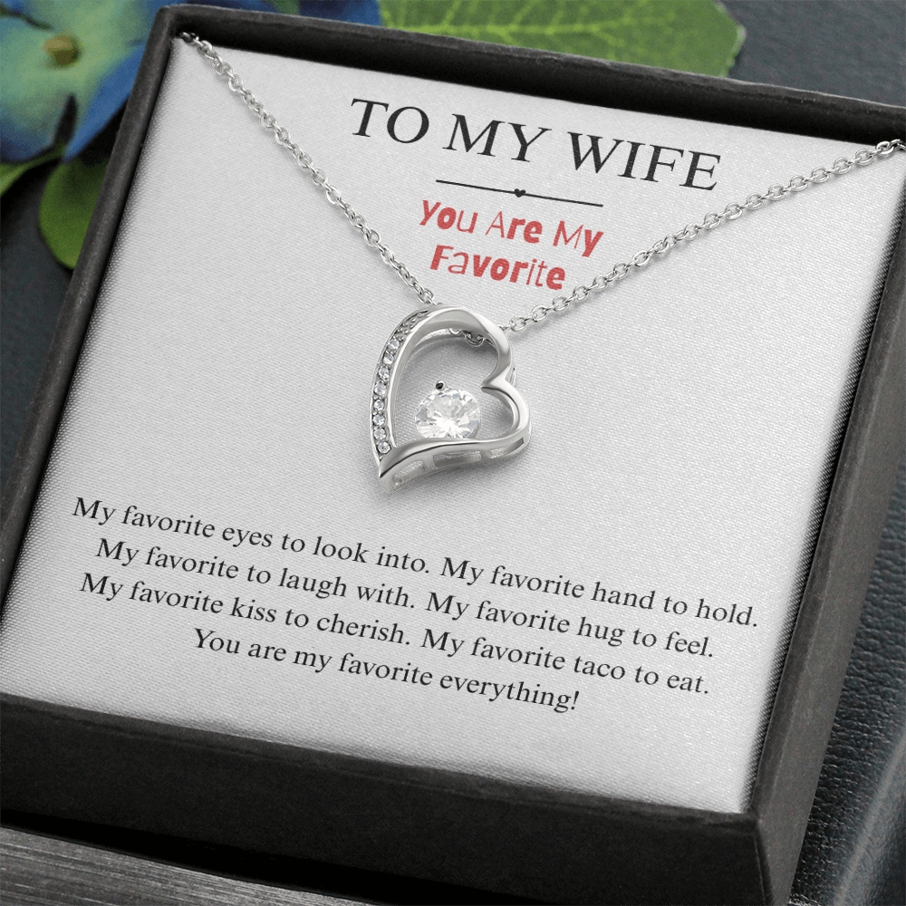 To My Wife - You're My Favorite - Forever Heart Necklace