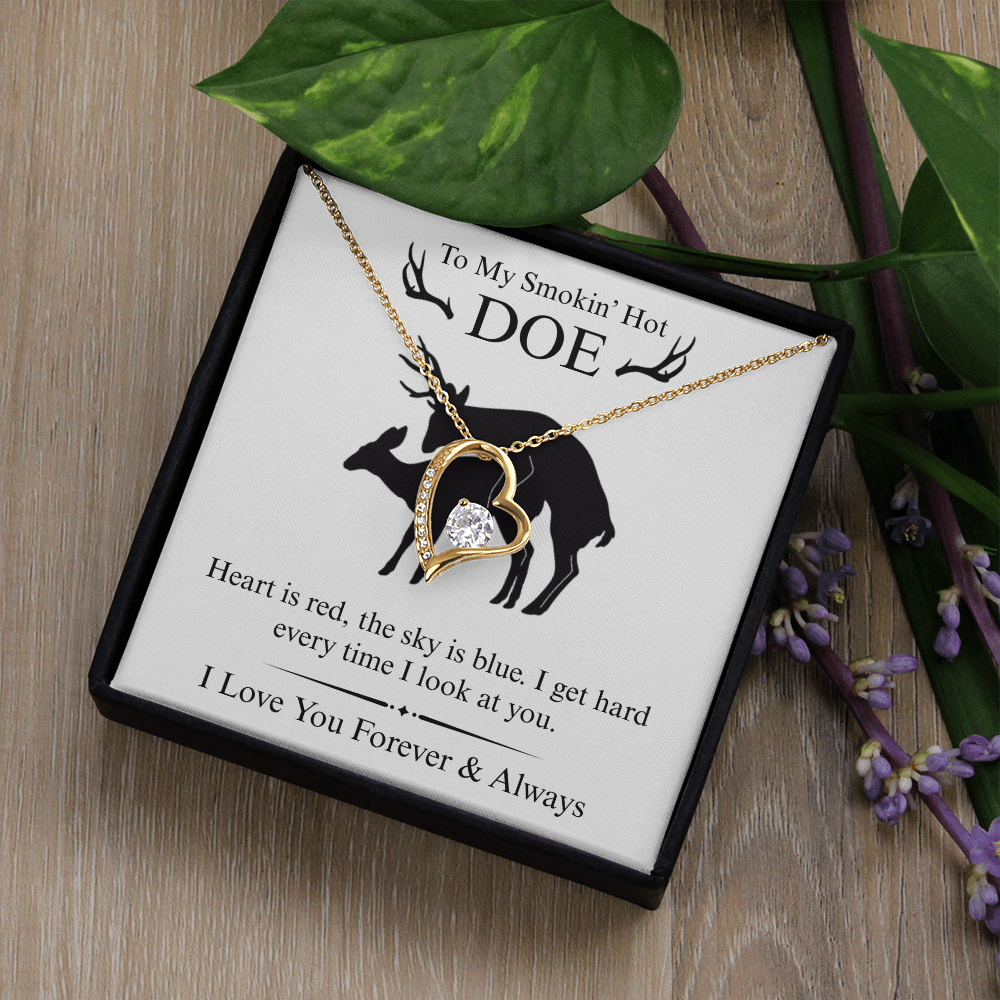 To My Smokin' Hot Doe - I Get Hard - Forever Heart Necklace