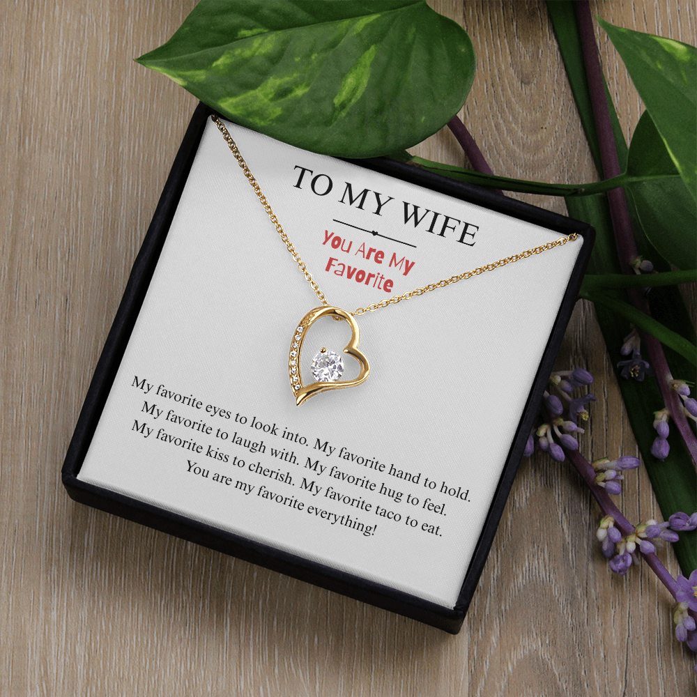 To My Wife - You're My Favorite - Forever Heart Necklace
